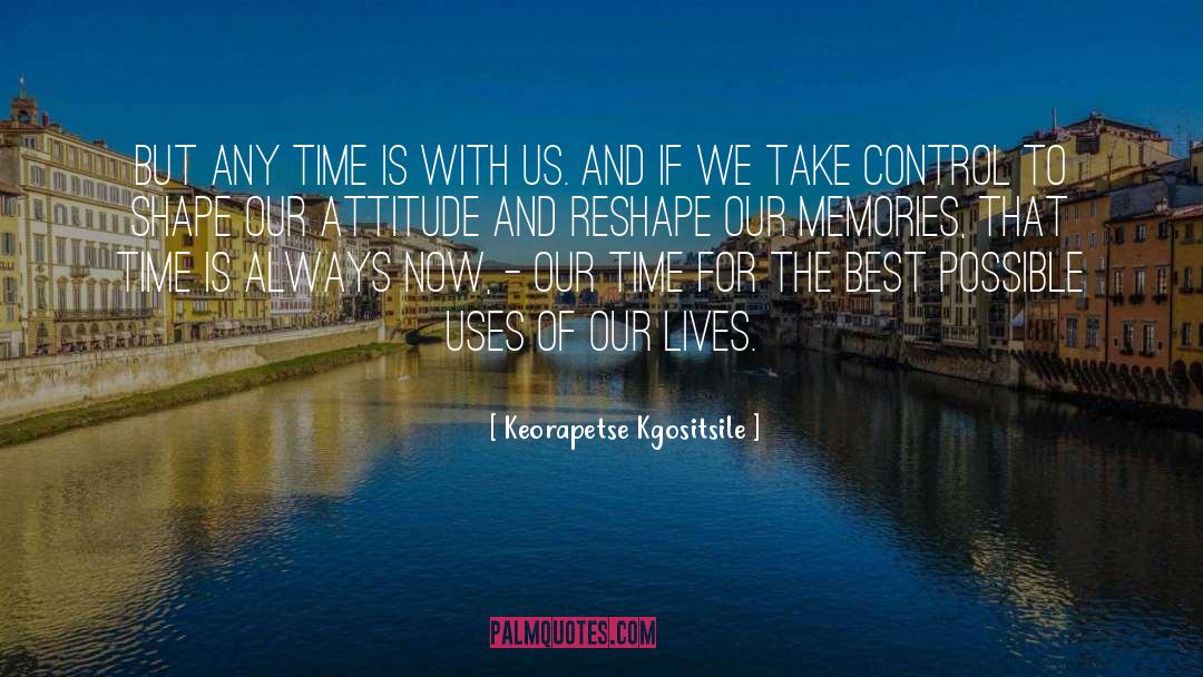 Our Memories quotes by Keorapetse Kgositsile