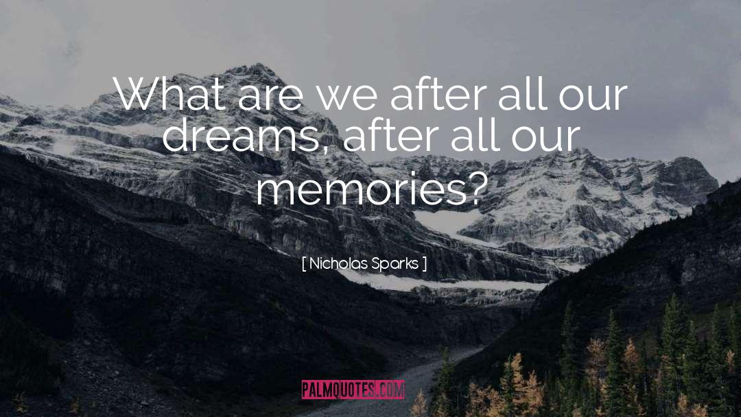 Our Memories quotes by Nicholas Sparks