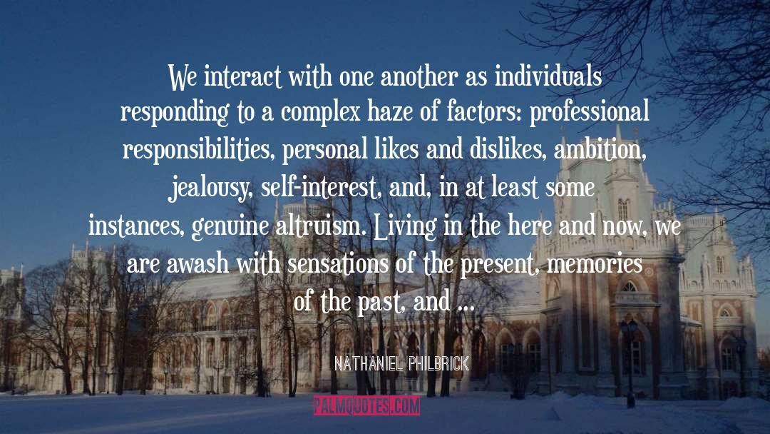 Our Memories quotes by Nathaniel Philbrick