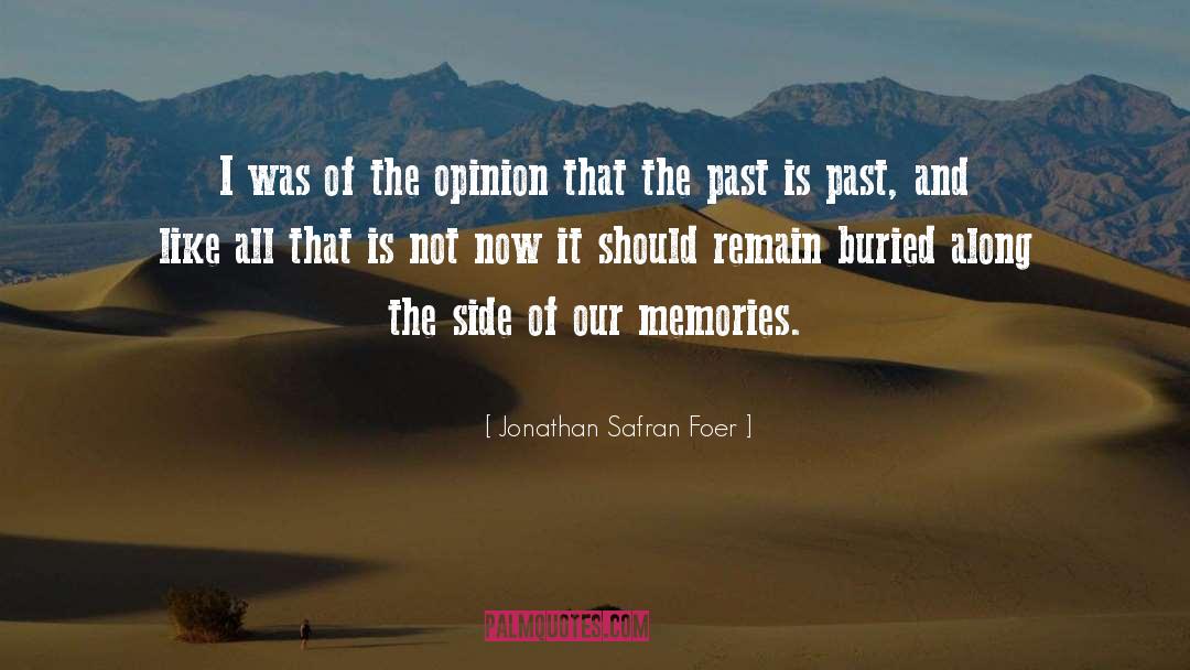 Our Memories quotes by Jonathan Safran Foer