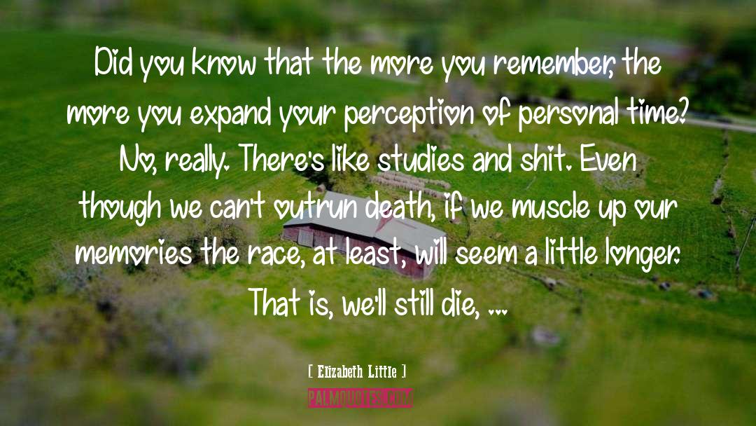 Our Memories quotes by Elizabeth Little