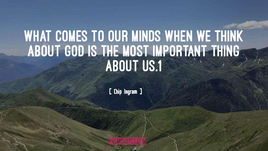 Our Minds quotes by Chip Ingram