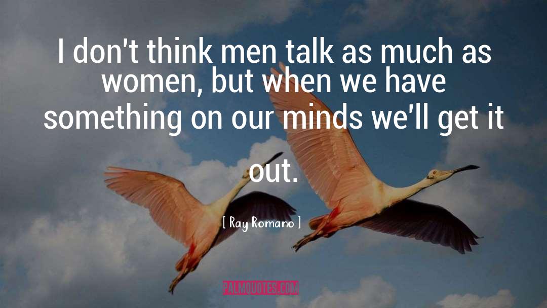 Our Minds quotes by Ray Romano