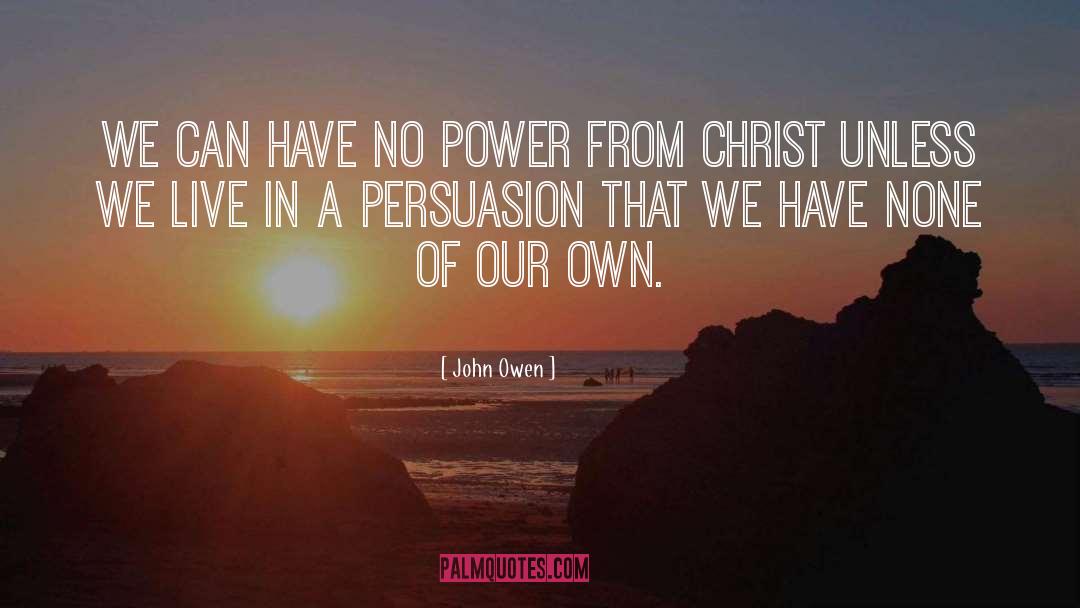 Our Own quotes by John Owen