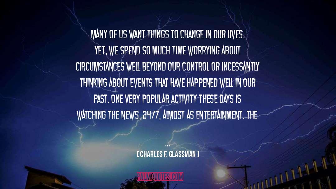 Our Past quotes by Charles F. Glassman