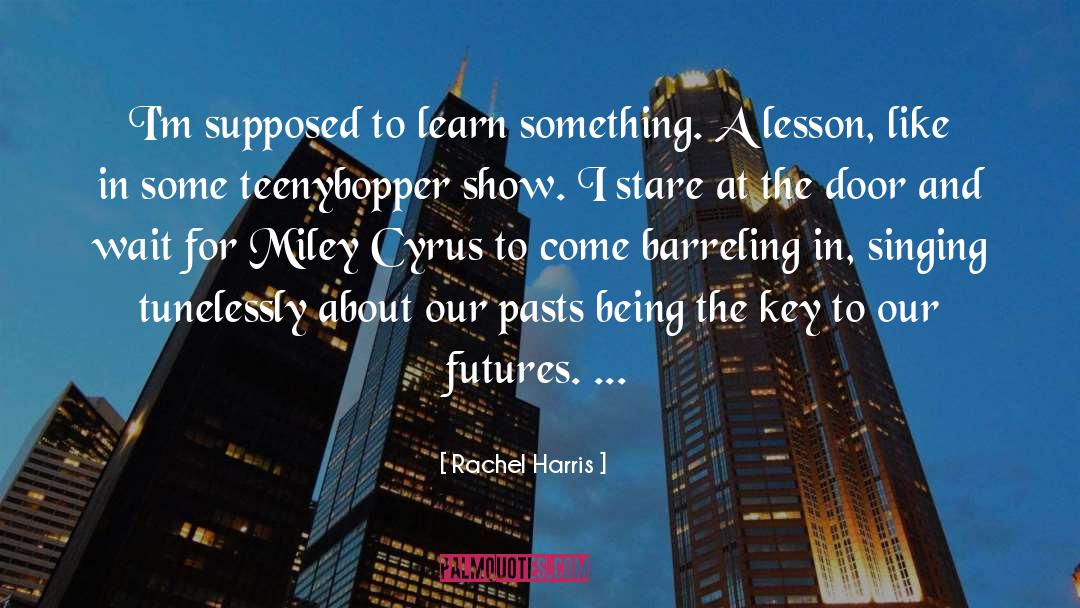 Our Pasts quotes by Rachel Harris