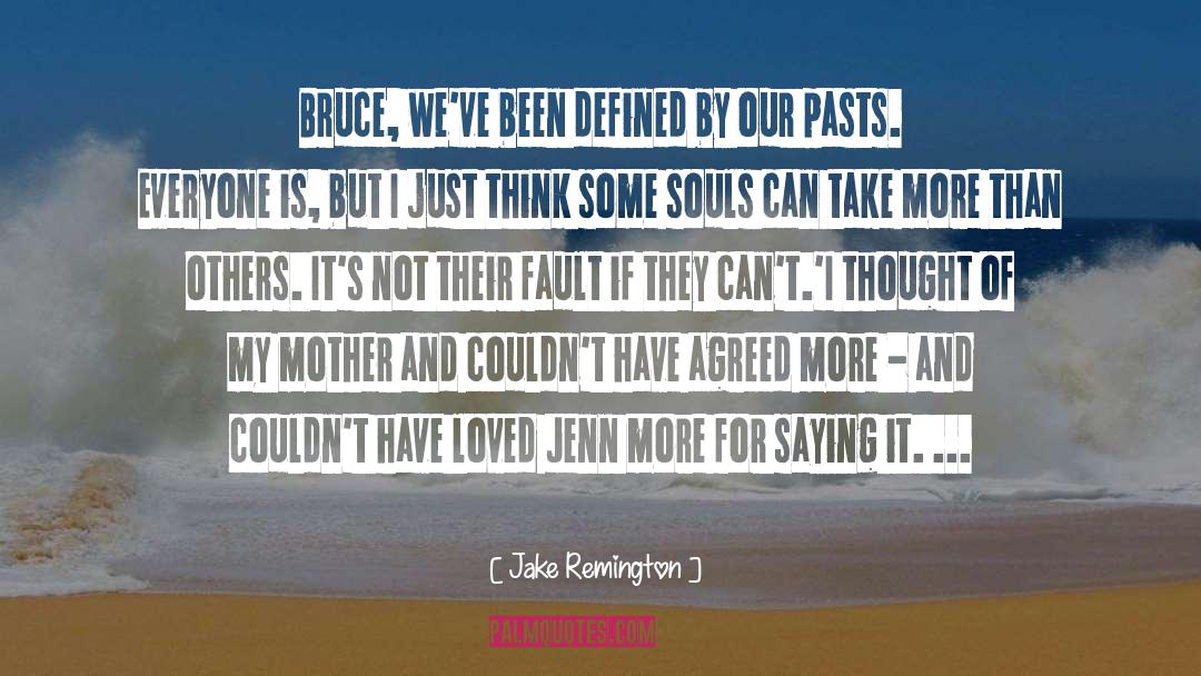 Our Pasts quotes by Jake Remington
