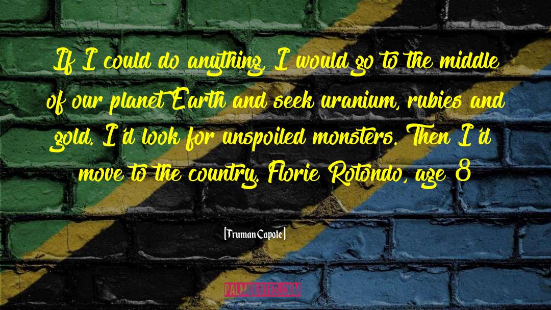 Our Planet Earth quotes by Truman Capote