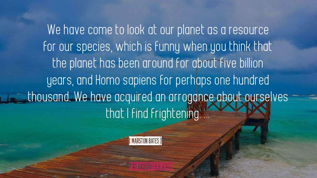 Our Planet quotes by Marston Bates