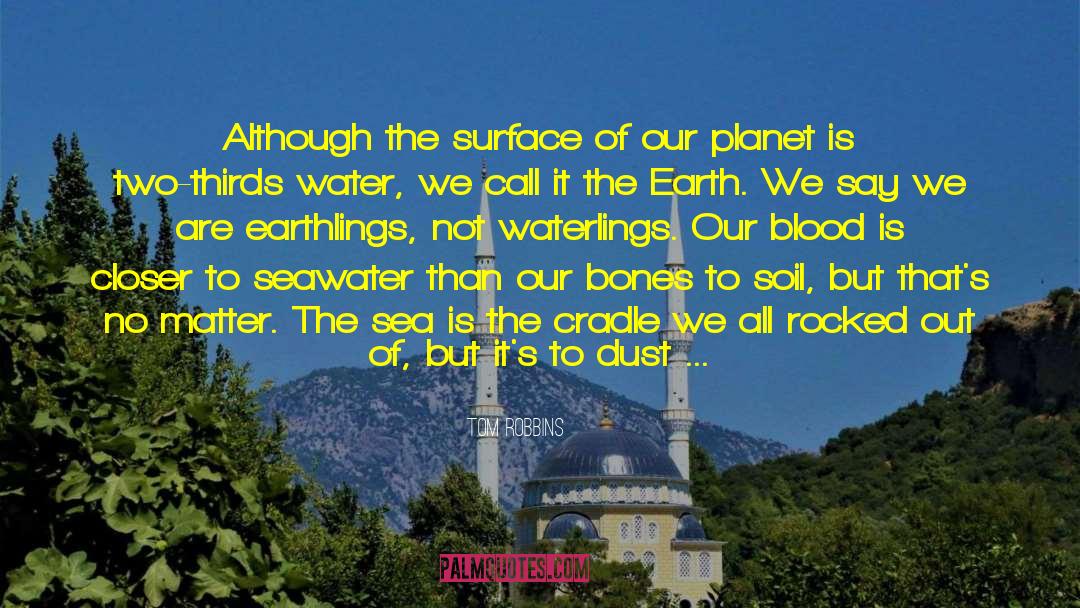 Our Planet quotes by Tom Robbins