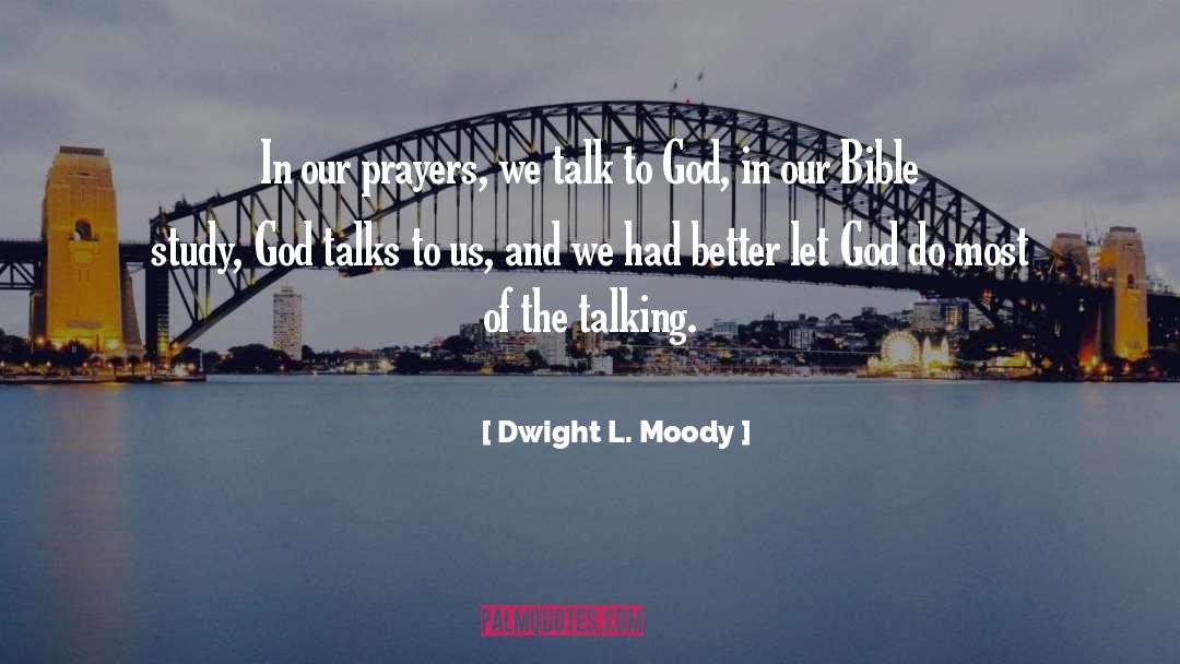 Our Prayers quotes by Dwight L. Moody