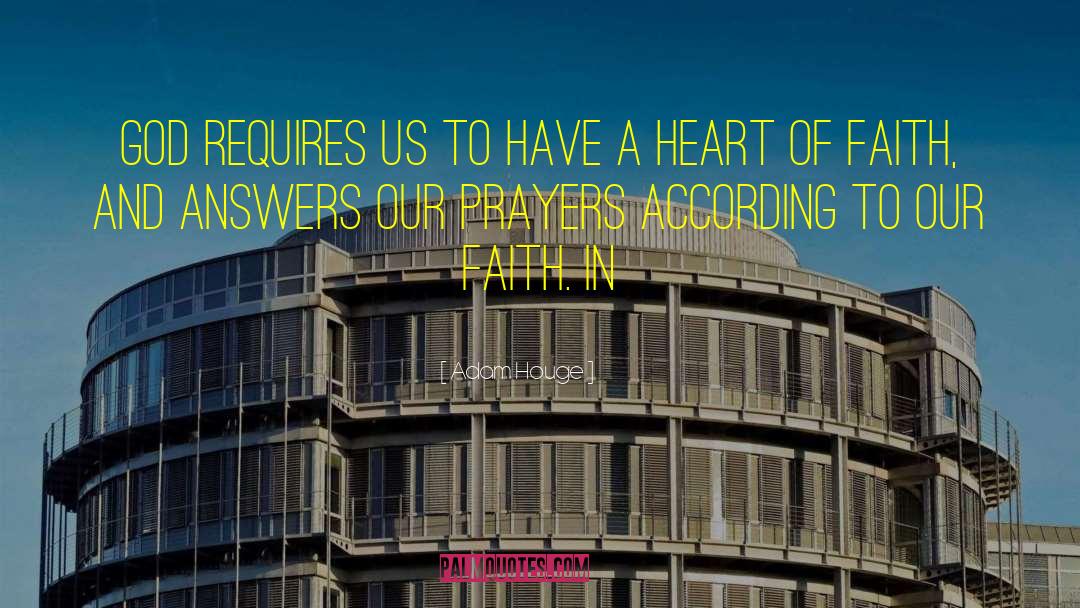 Our Prayers quotes by Adam Houge