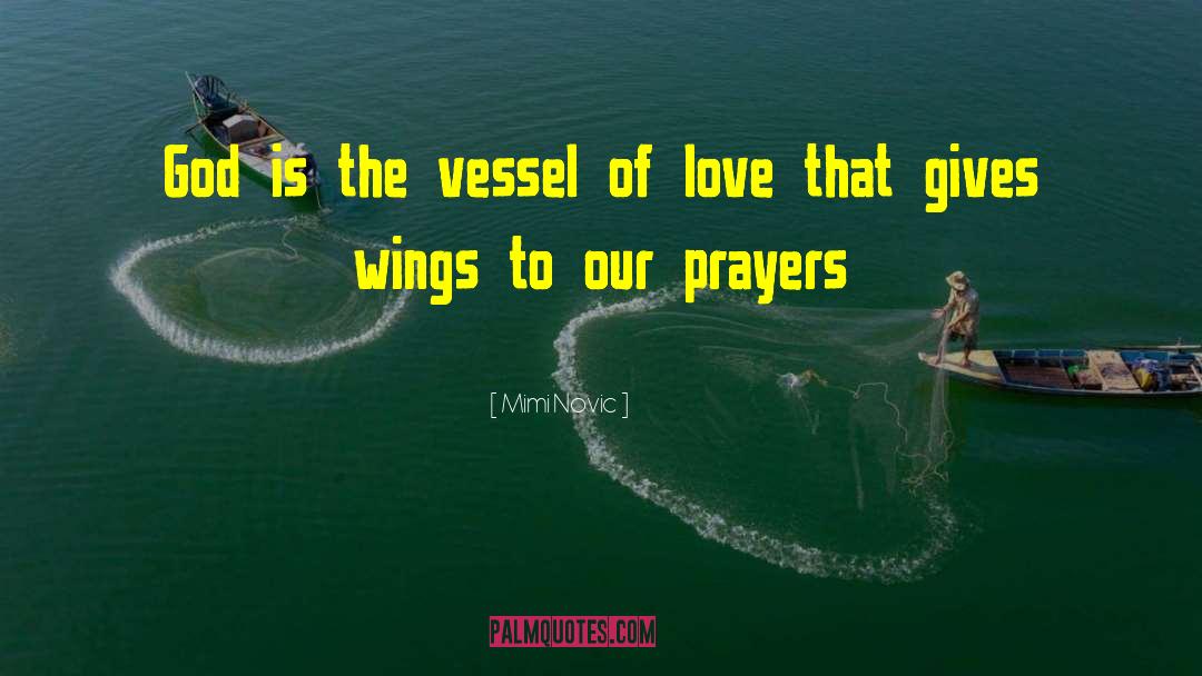 Our Prayers quotes by Mimi Novic