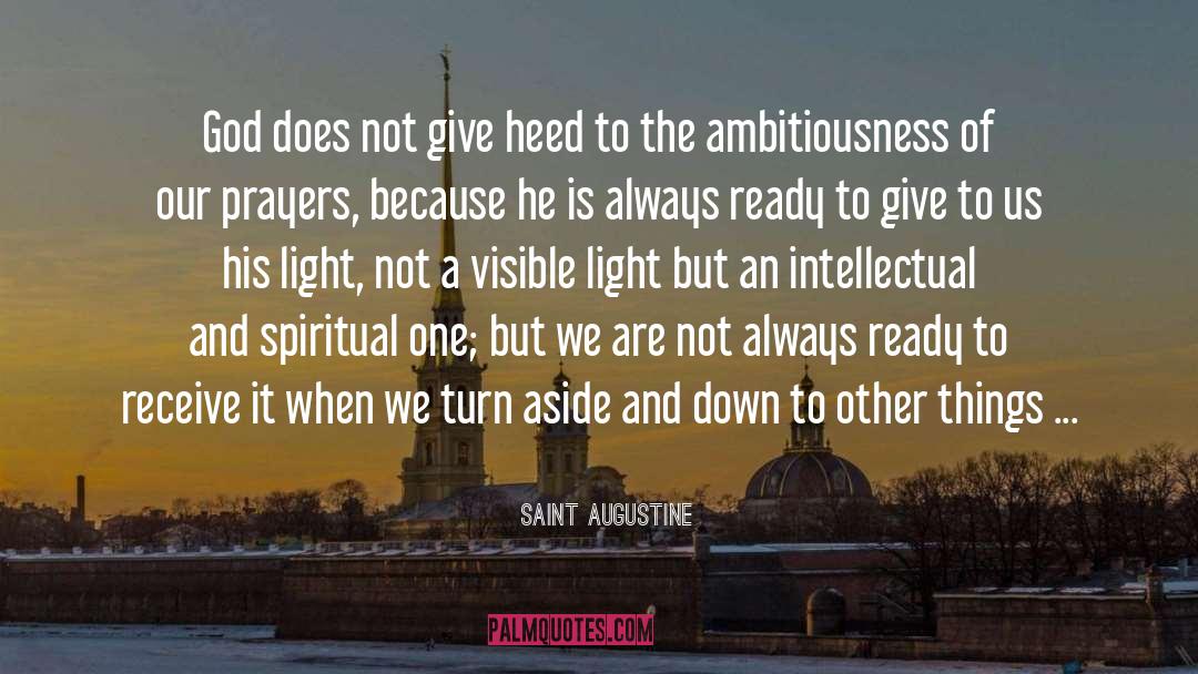 Our Prayers quotes by Saint Augustine