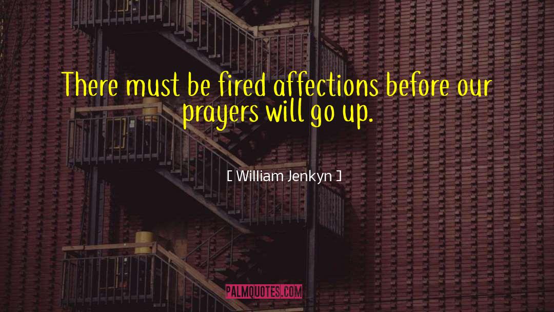 Our Prayers quotes by William Jenkyn