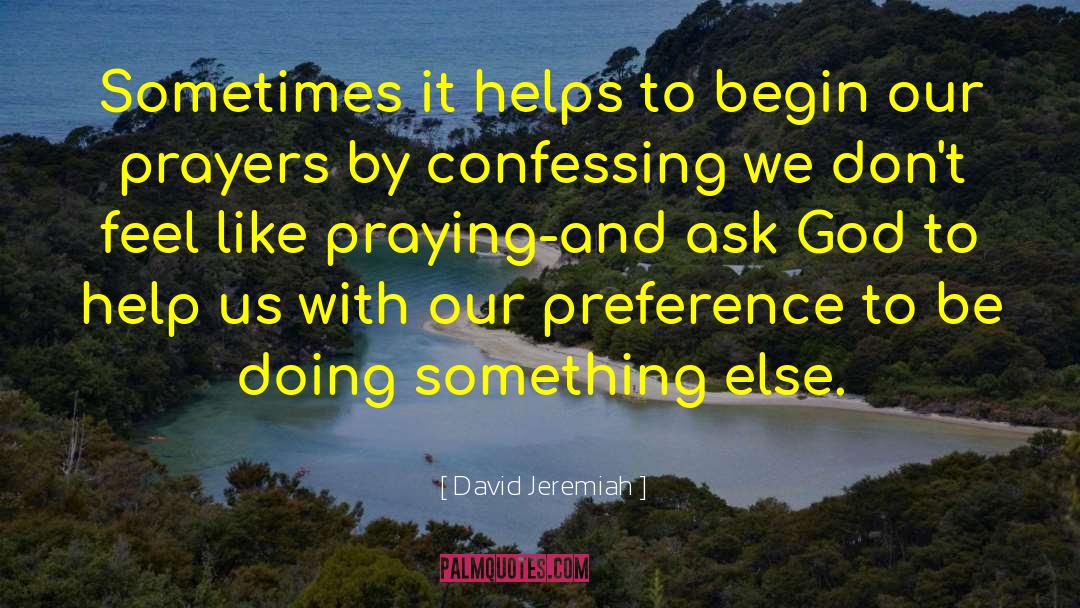 Our Prayers quotes by David Jeremiah