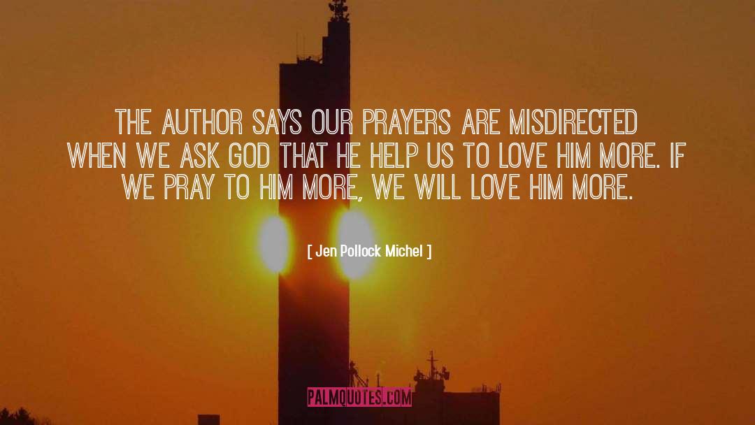 Our Prayers quotes by Jen Pollock Michel