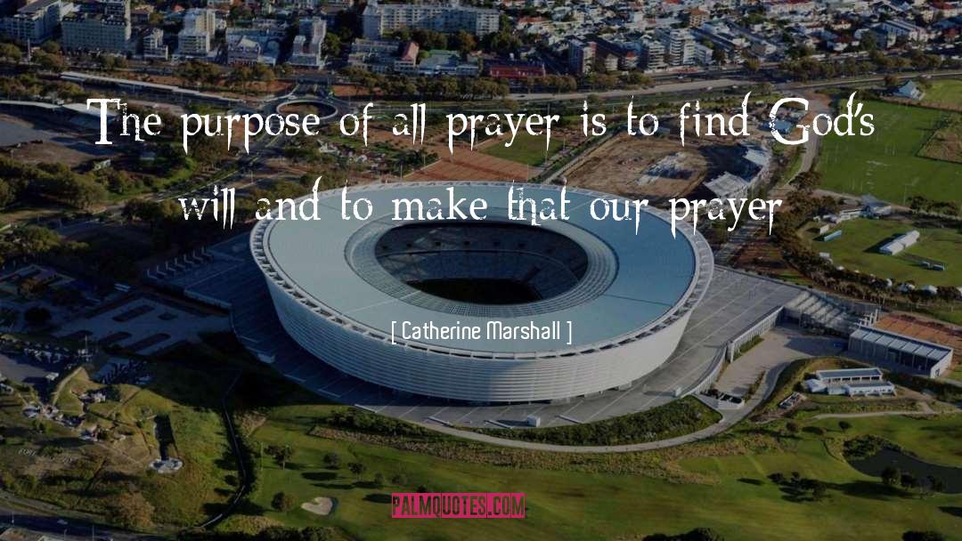 Our Prayers quotes by Catherine Marshall