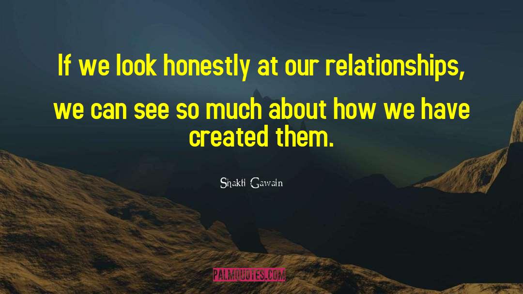 Our Relationship quotes by Shakti Gawain