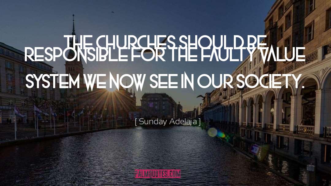 Our Society quotes by Sunday Adelaja