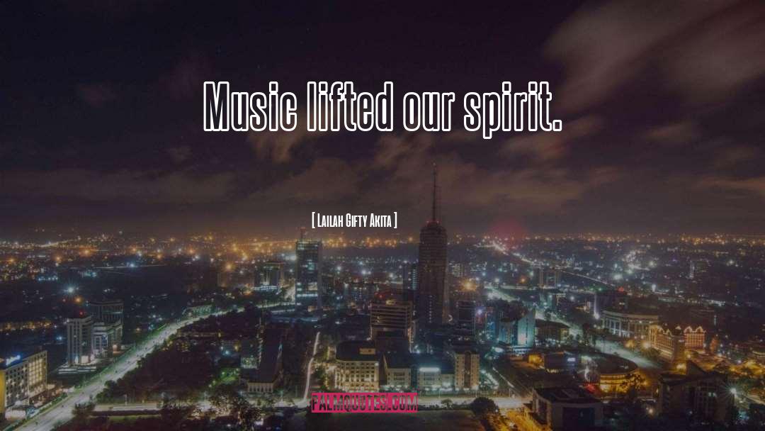 Our Spirit quotes by Lailah Gifty Akita