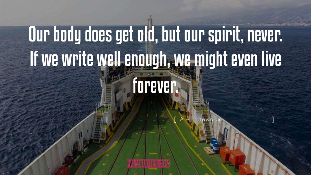 Our Spirit quotes by A.A. Patawaran