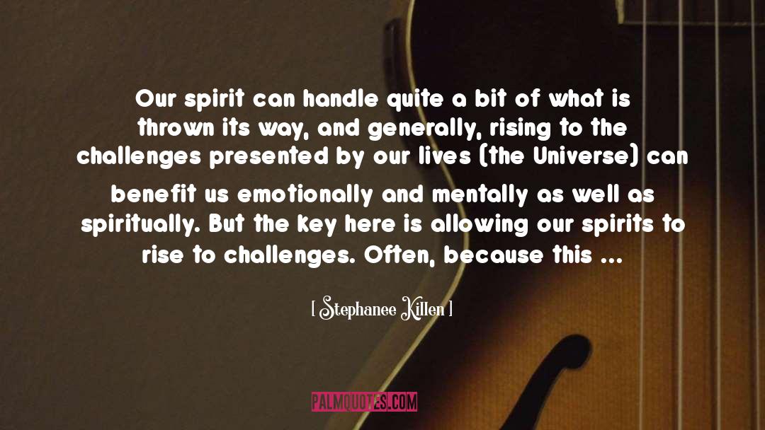 Our Spirit quotes by Stephanee Killen