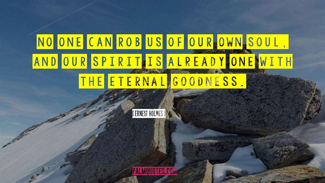 Our Spirit quotes by Ernest Holmes