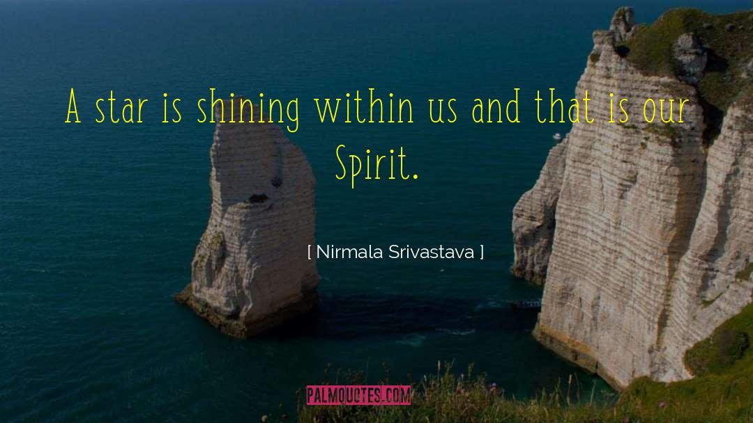 Our Spirit quotes by Nirmala Srivastava