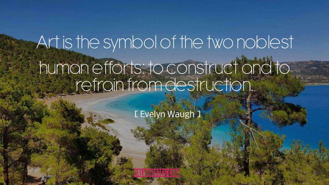 Our Symbol quotes by Evelyn Waugh