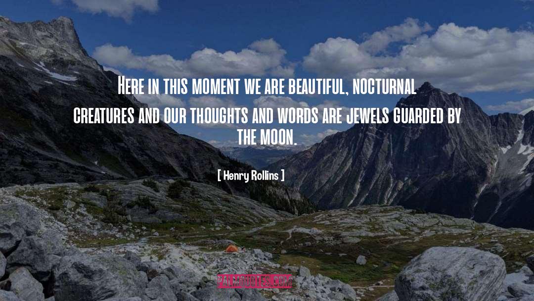 Our Thoughts quotes by Henry Rollins