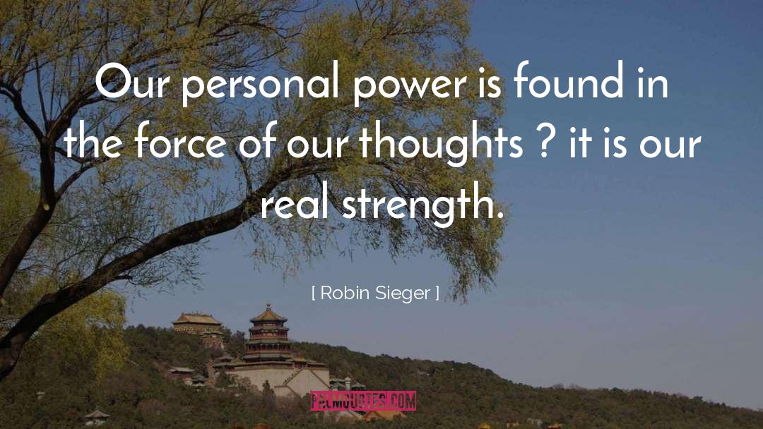 Our Thoughts quotes by Robin Sieger