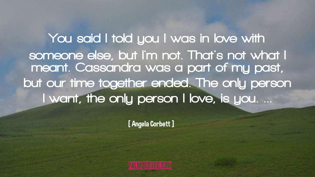 Our Time Together quotes by Angela Corbett