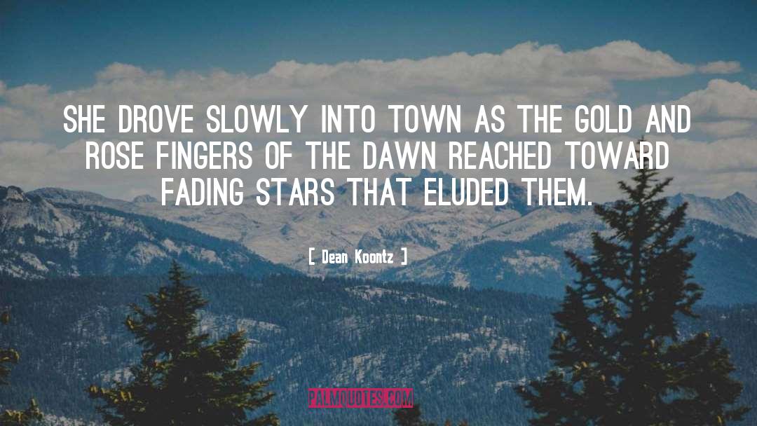 Our Town quotes by Dean Koontz