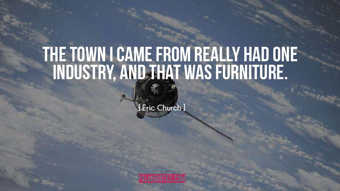 Our Town quotes by Eric Church