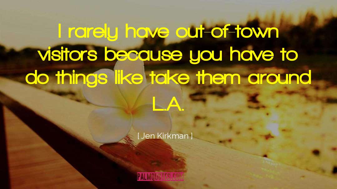 Our Town quotes by Jen Kirkman