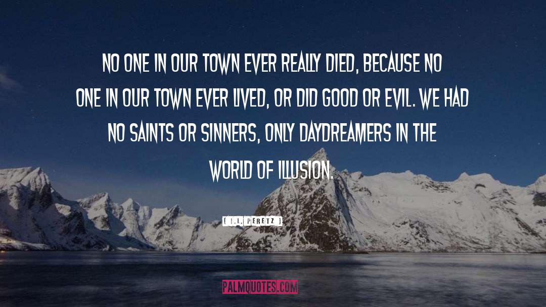 Our Town quotes by I.L. Peretz