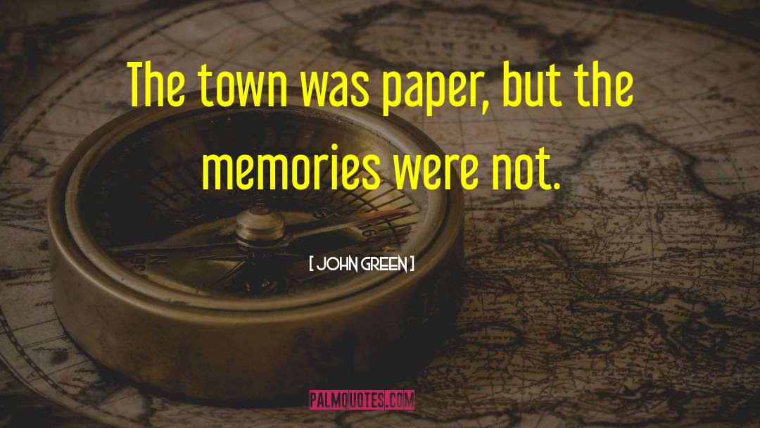 Our Town quotes by John Green