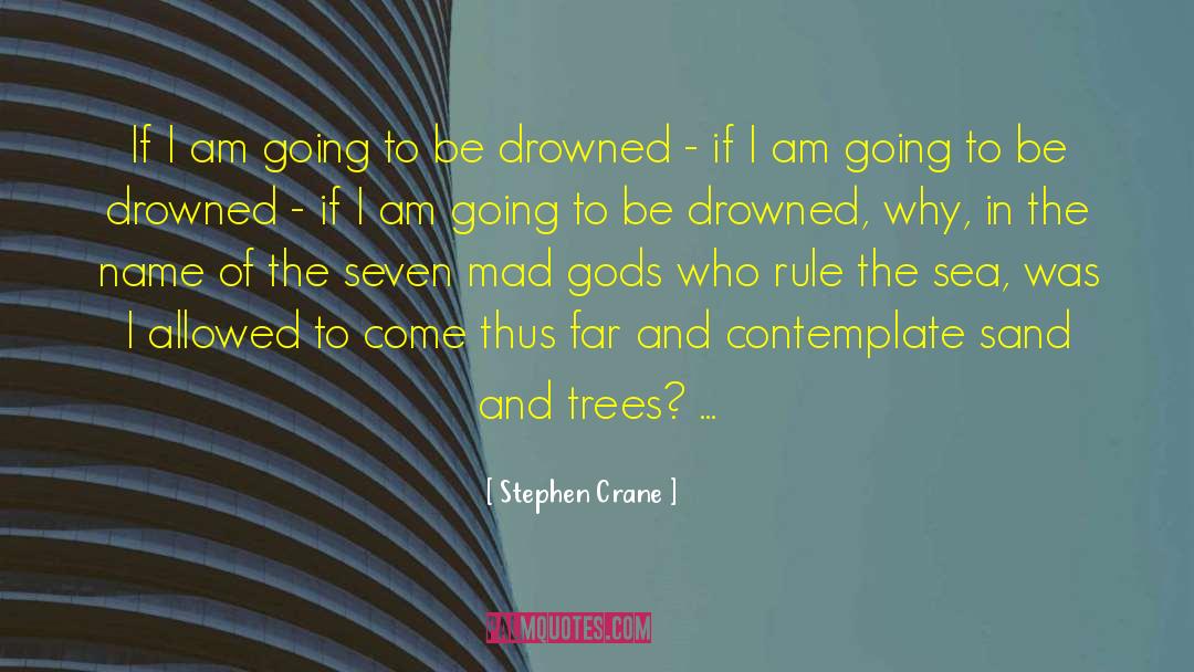 Our Trees quotes by Stephen Crane