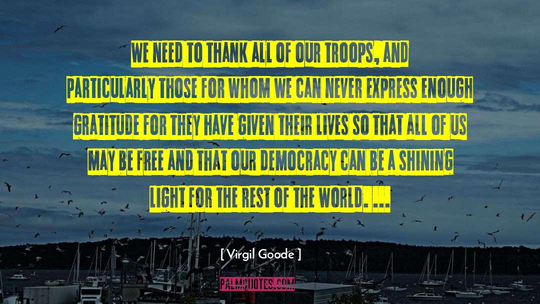 Our Troops quotes by Virgil Goode