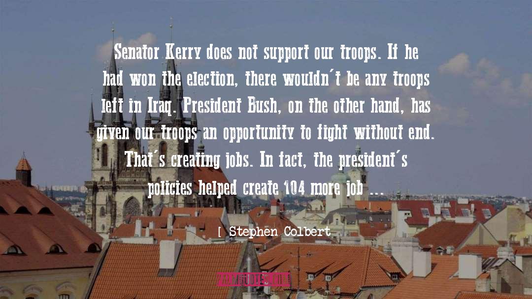 Our Troops quotes by Stephen Colbert