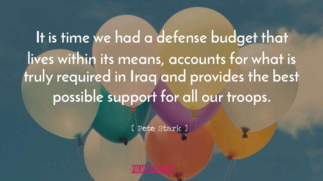 Our Troops quotes by Pete Stark