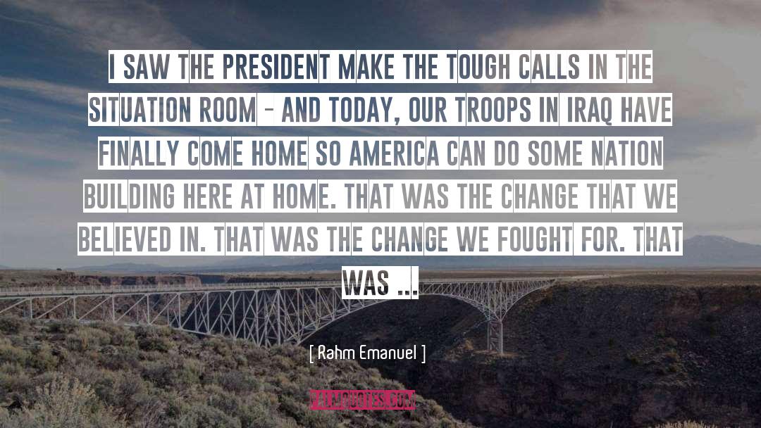 Our Troops quotes by Rahm Emanuel