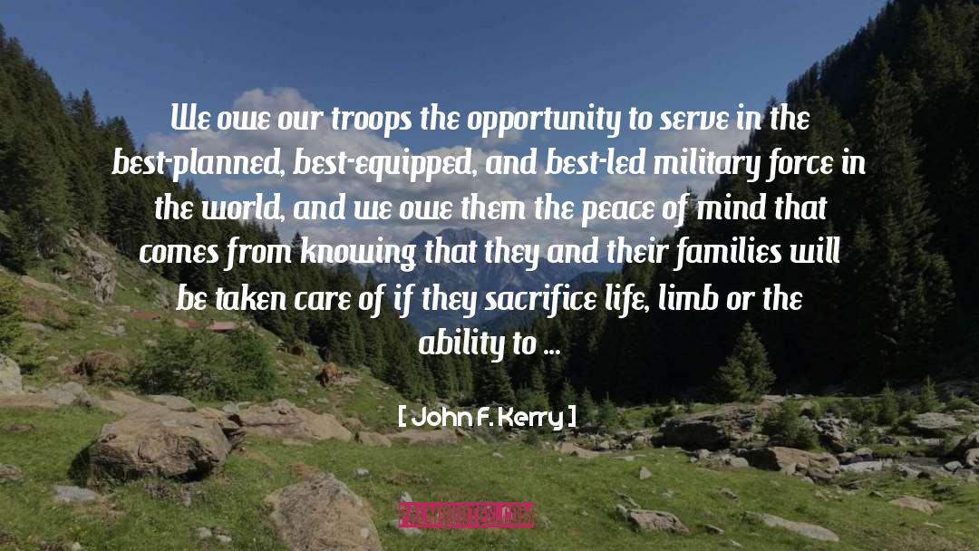 Our Troops quotes by John F. Kerry