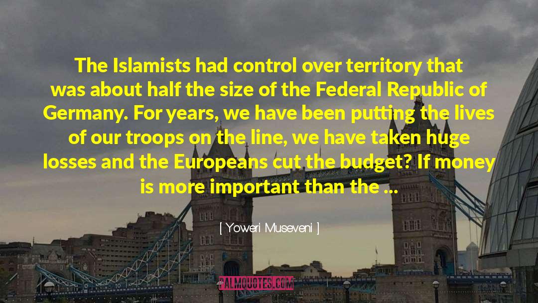 Our Troops quotes by Yoweri Museveni