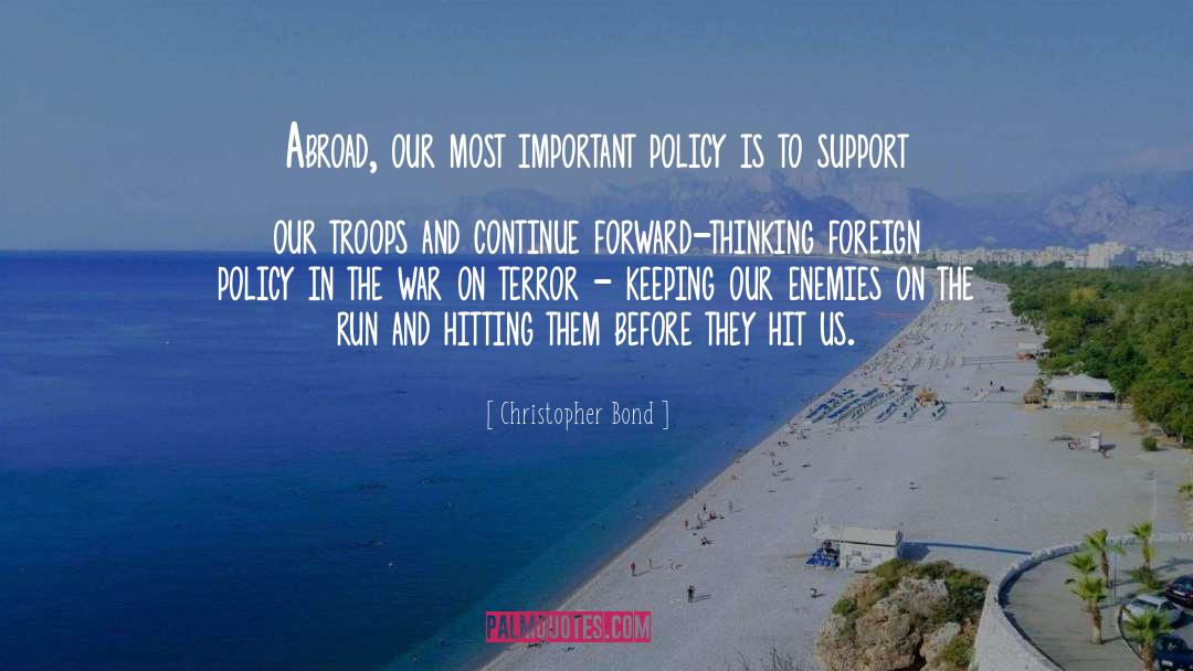 Our Troops quotes by Christopher Bond