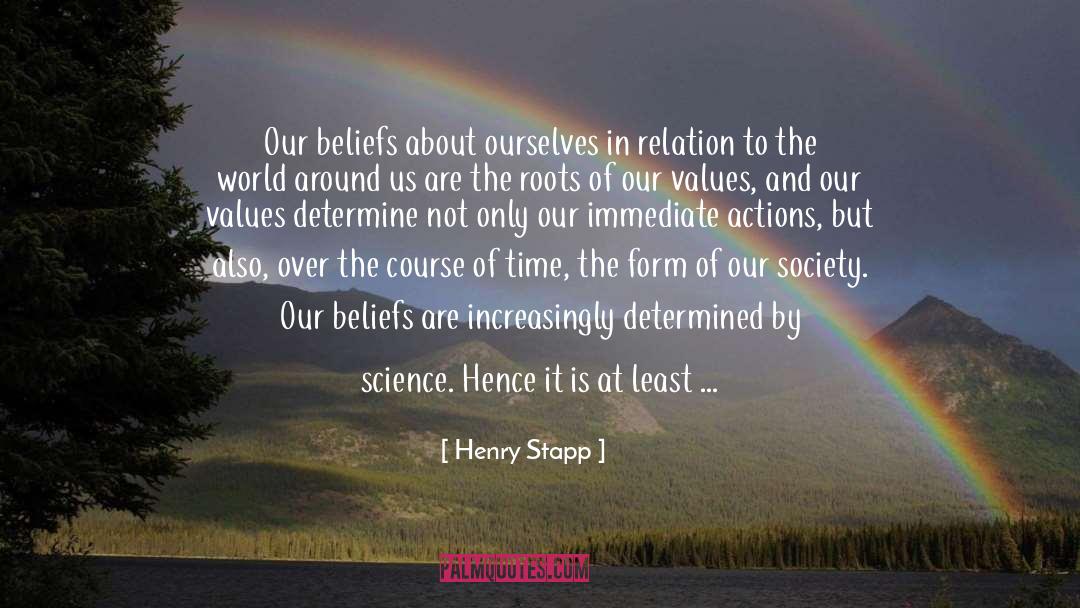 Our Values quotes by Henry Stapp