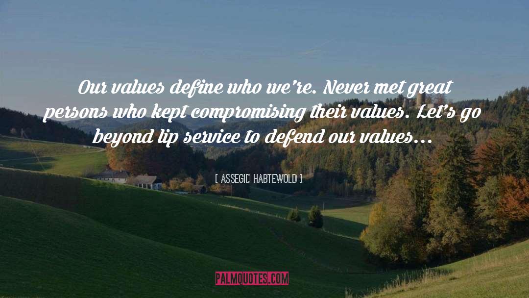 Our Values quotes by Assegid Habtewold