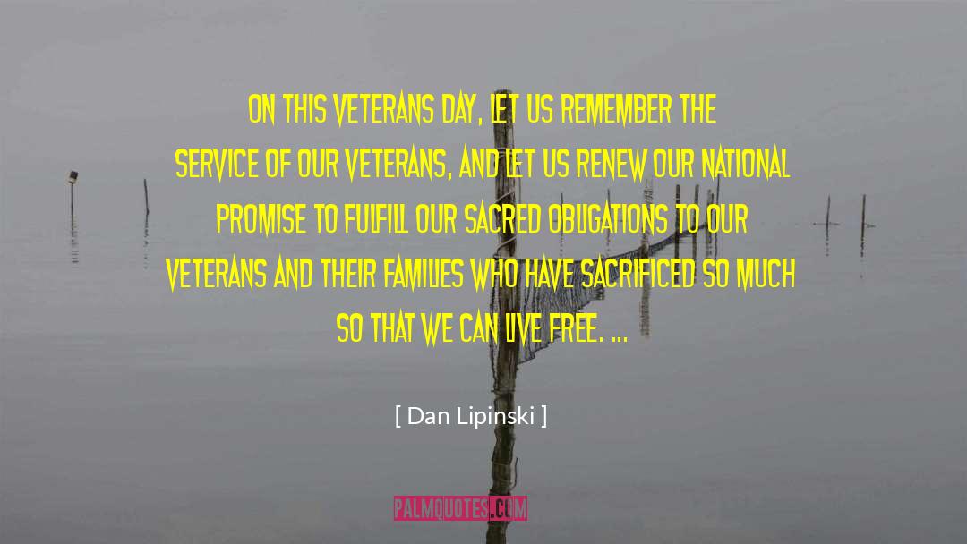 Our Veterans quotes by Dan Lipinski