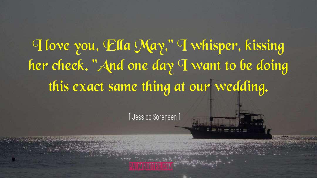 Our Wedding quotes by Jessica Sorensen